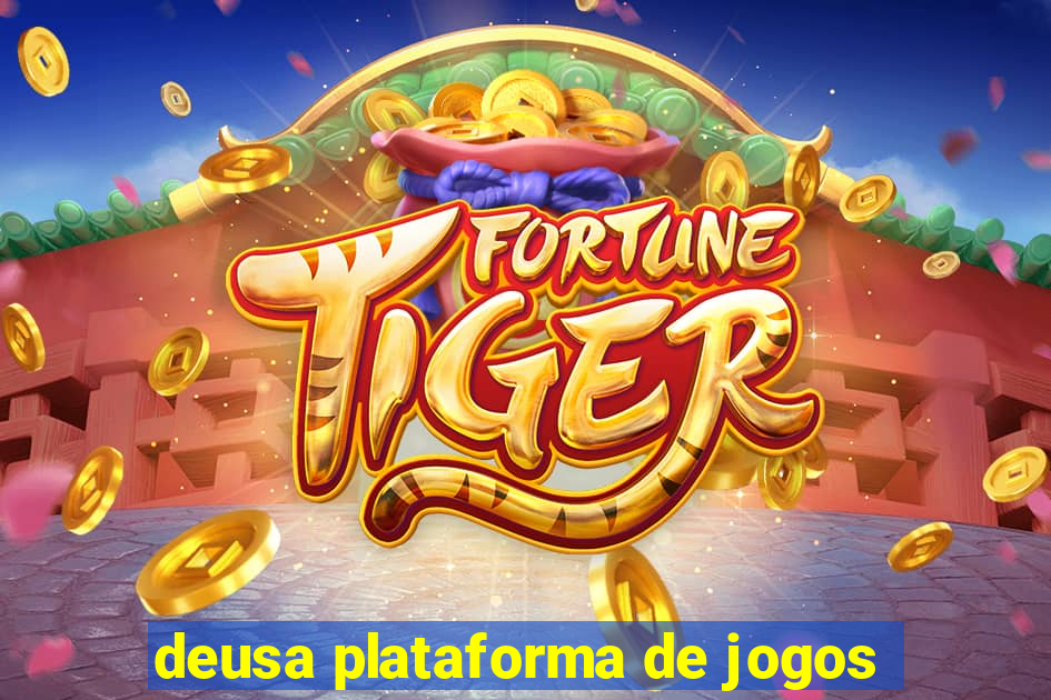 deusa plataforma de jogos